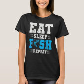 Fishing Eat Sleep Fish Fisherman Quotes T-shirt (Voorkant)