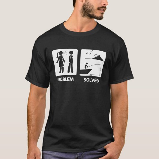 Fishing  Have Problem Fishing Solve T-shirt (Voorkant)