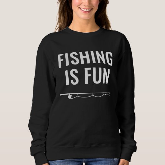 Fishing Is Fun Trui (Voorkant)