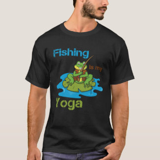 Fishing Is My Yoga Hobby Angler Fishing Frog Angle T-shirt