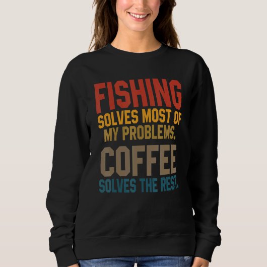 Fishing Solves My Problems Coffee Flying Fisher Trui (Voorkant)