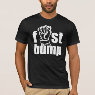 FIST BUMP T-SHIRT