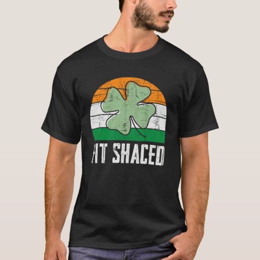 Fit Shaced Irish Drinking  Drunk St Patrick s Day  T-shirt (Voorkant)
