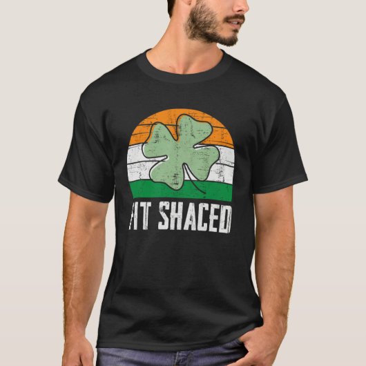 Fit Shaced Irish Drinking  Drunk St Patrick s Day  T-shirt (Voorkant)