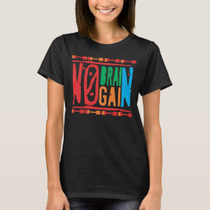 Fitness Bodybuilding is geen hersenen geen winst T-shirt