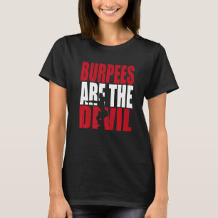 Fitness Burpees Zijn De Duivel Gym T-shirt