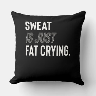 Fitness Gym Workout Motivation Sweat is een vetdro Kussen