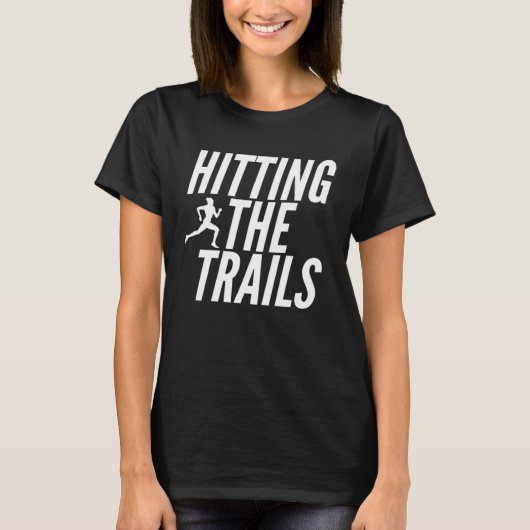 Fitness   Hitting The Trails T-shirt (Voorkant)