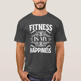 Fitness is mijn geluk t-shirt