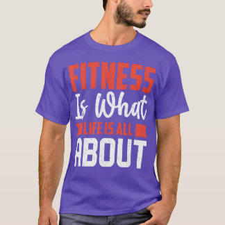 Fitness Is Wat Ik Doe Mijn Leven Is Er Helemaal Om T-shirt