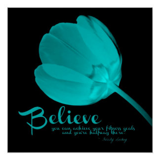 Fitness Tulip Light Blue Believe Poster Perfect Poster