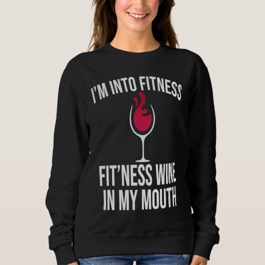 Fitness Wine In Mouth Drinking  Drinker Sayings Gr Trui (Voorkant)