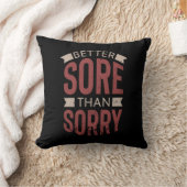 Fitness Workout Gym Better Sore Sorry Gezegde Kussen (Deken)