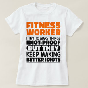 Fitnesswerker Ik probeer dingen grappig te zeggen T-shirt