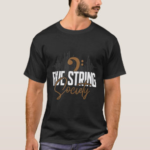 Five String Society Basgitaar T-shirt