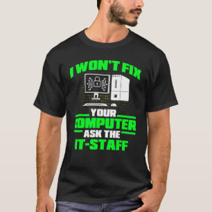 Fix Computer Ask IT-medewerkers, cyberwisser en be T-shirt