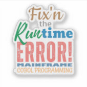 Fixing Mainframe Cobol Runtime Error Sticker (Voorkant)