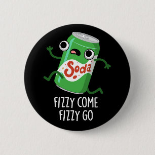 Fizzy come Fizzy Go Funny Soda Pop Pun Dark BG Ronde Button 5,7 Cm