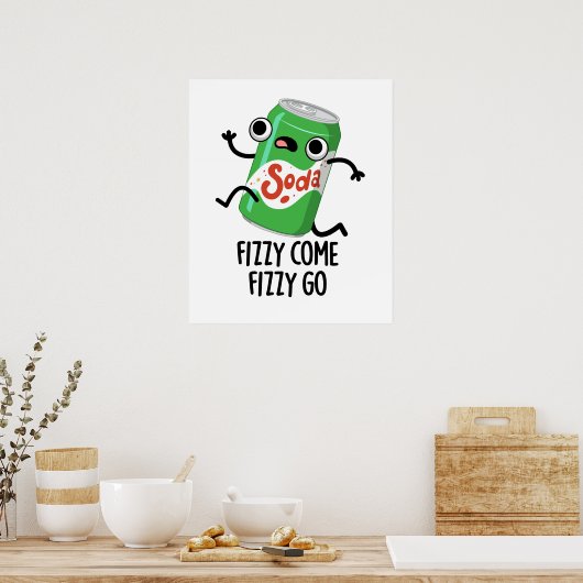 Fizzy come Fizzy Go Funny Soda Pop Pun Poster (Keuken)