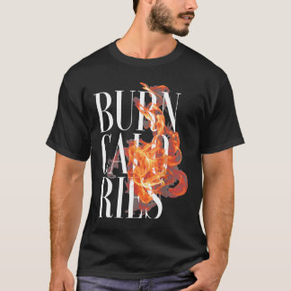 Flame Burn Calorieën Cool Fitness Gym Lover T-shirt