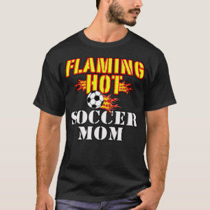 Flaming Hot Soccer Mam basketball-cadeau T-shirt