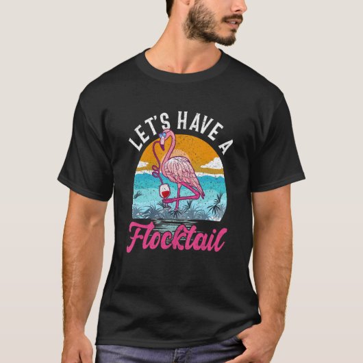 Flamingo Drink wijnplaten hebben een sluitstaart T-shirt (Voorkant)