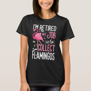 Flamingo Ik ben moe mijn baan is om Flamingo te ve T-shirt