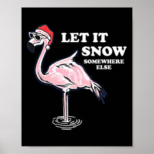 Flamingo laat het ergens anders gaan sneeuwen poster