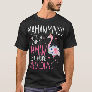 Flamingo Mamawmingo als een normaal Mamaw Floral F T-shirt