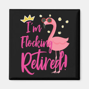 Flamingo Retirement Party Gift Funny Reged Magneet