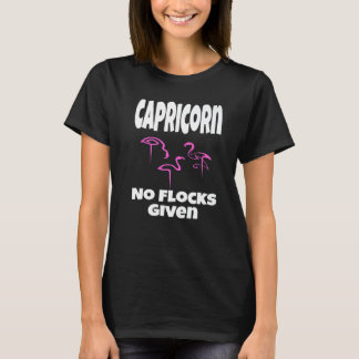 Flamingo Steenbok Geen Koppels Gegeven Gezegde Hum T-shirt