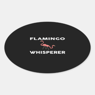 Flamingo Whisperer Novelty Flamingos Ovale Sticker