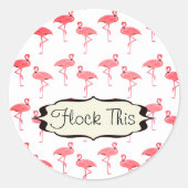 Flamingo's Krijgen Dit Grappige Flamingo Ronde Sticker (Voorkant)