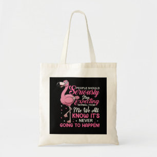 Flamingos Mensen moeten ophouden normaal te verw Tote Bag