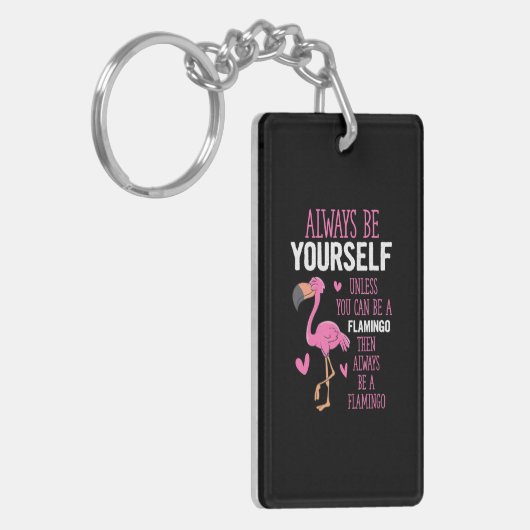 Flamingo's zijn altijd jezelf, tenzij je een sleutelhanger (Voorkant Links)