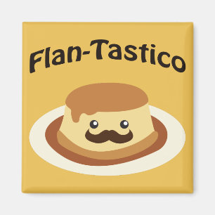 Flan-Tastico! Cute Flan Magneet