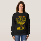 Flash Me Im A Welder Welder 1 Trui (Voorkant volledig)