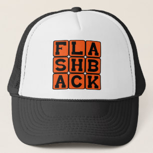 Flashback, Vorige Herinnering Trucker Pet