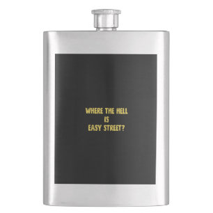 Flasque Citation drôle Where is Easy Street