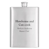 Flasque Handsome et peut cuisiner ajouter nom maître chef (devant)