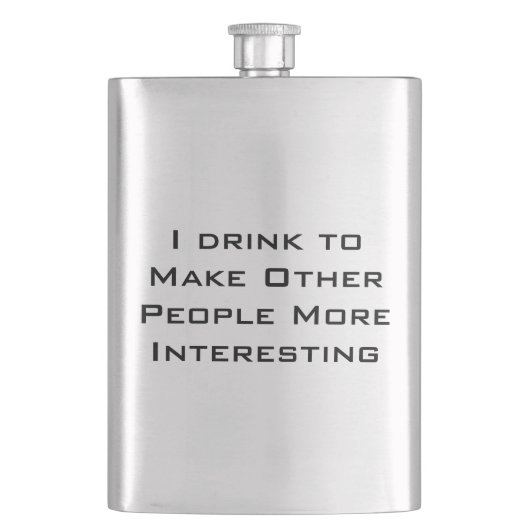 Flasque Je bois pour rendre d'autres personnes plus (devant)