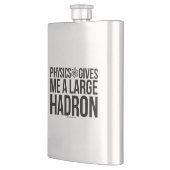 Flasque La physique me donne un grand Hadron (Gauche)