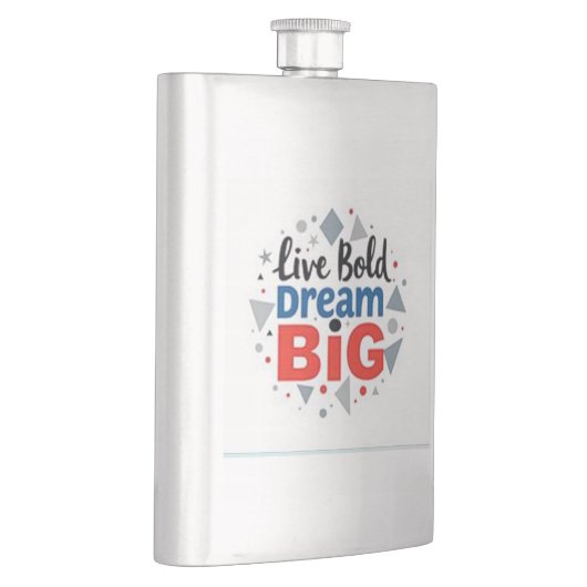 Flasque "Live Bold, Dream Big" (Droite)