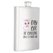Flasque Mon chat appelle et je dois y aller (Droite)