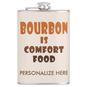 FLASQUE PERSONNALISÉE - Le BOURBON est de la nourr