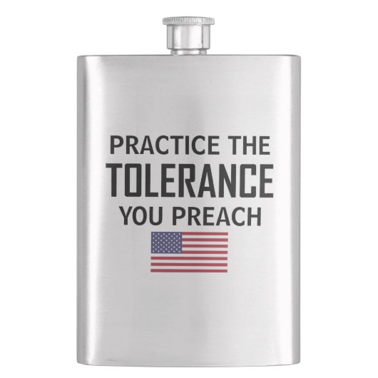 Flasque Pratiquez La Tolérance Que Vous Prêchez (devant)