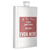 Flasque Si vous ne risquez rien, vous risquez encore plus (Droite)