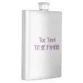 Flasque Trop Fatigué Pour Être Célèbre (Droite)