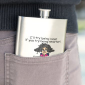 Flasque Tu seras plus intelligent, je serai plus gentil. (En situation)