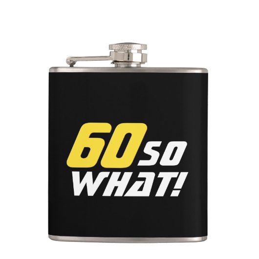 Flasques 60 Alors quel Inspirational Funny 60e anniversaire (Devant)